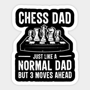 Chess Dad Just Like A Normal Dad But 3 Moves Ahead Sticker